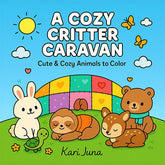 "A Cozy Critter Caravan" Cute Coloring Book for Adults and Teens By Kari Juna (44 Pages) Simple Exclusive
